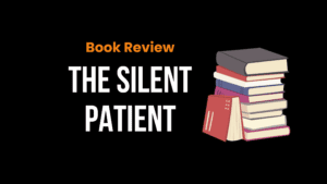 The Silent Patient Book Review